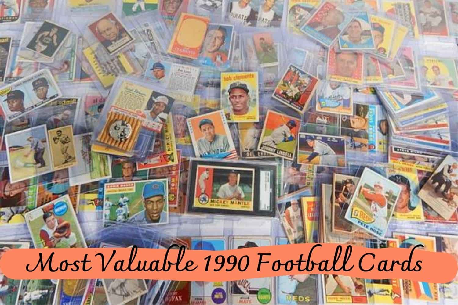 Most Valuable 1990 Football Cards