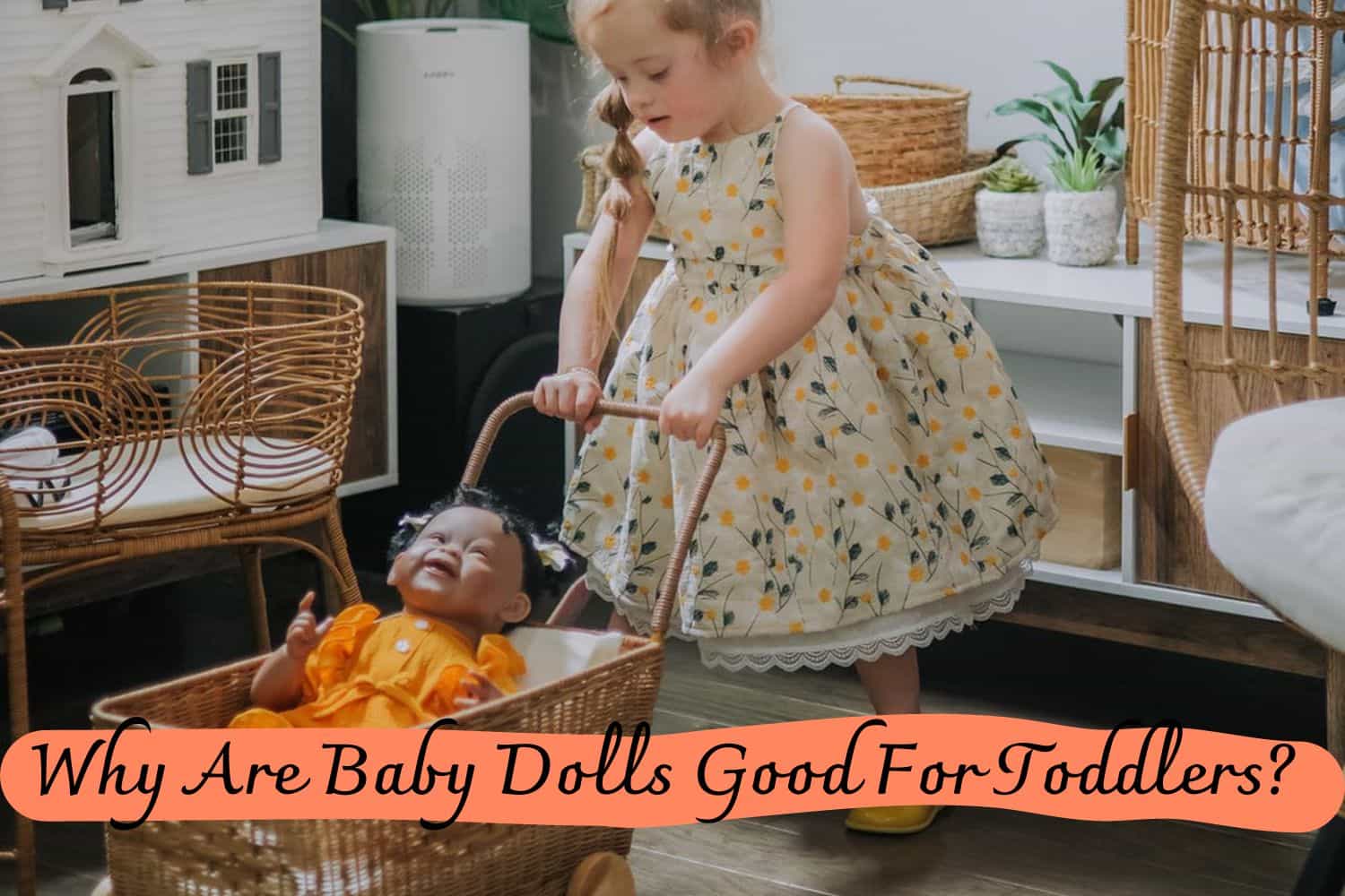 Why Are Baby Dolls Good For Toddlers