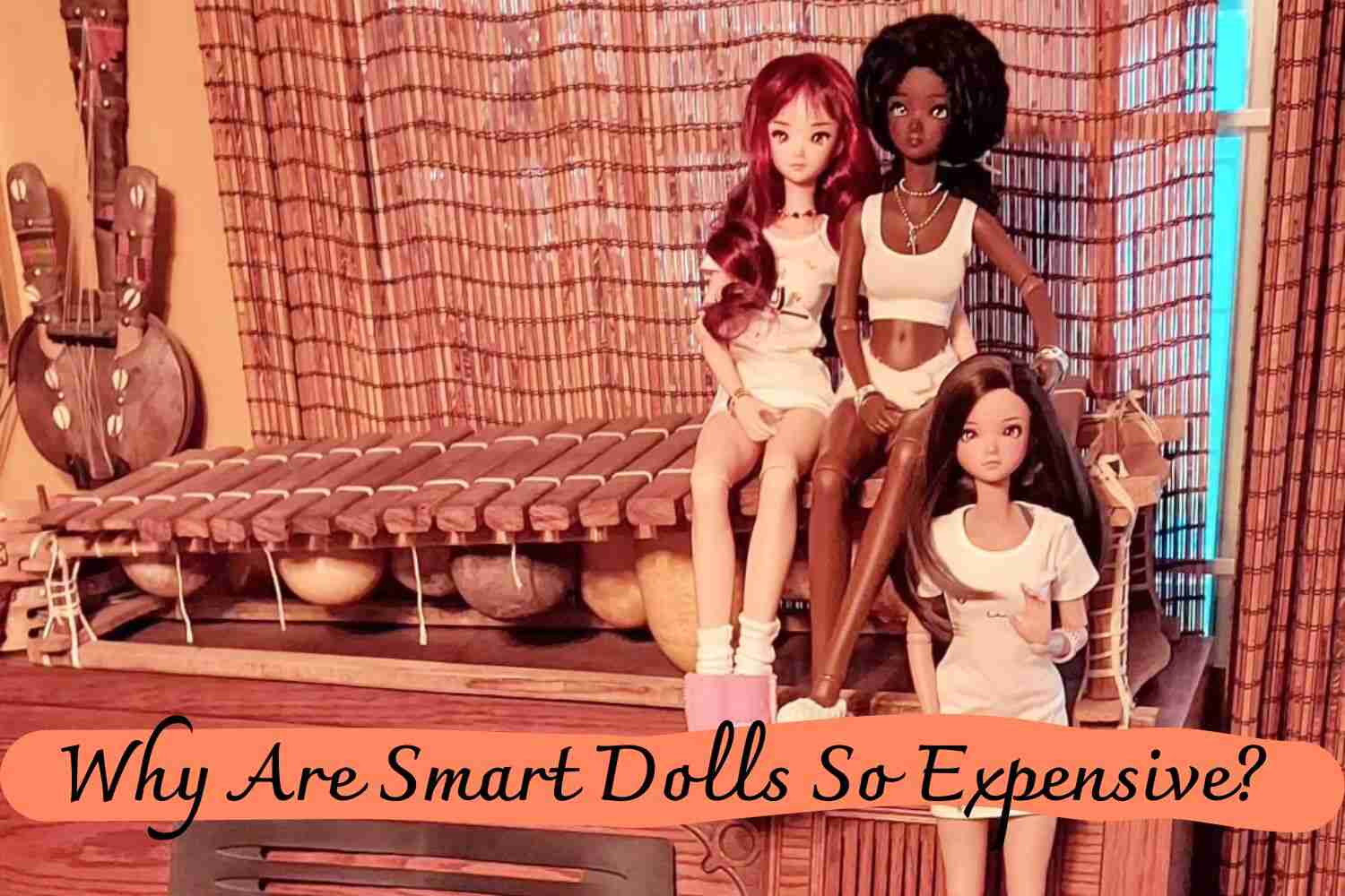 Why Are Smart Dolls So Expensive?
