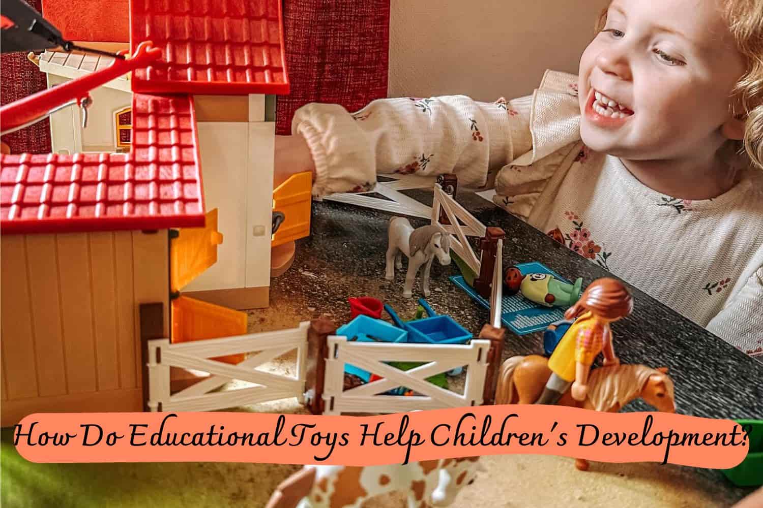 How Do Educational Toys Help Children's Development?