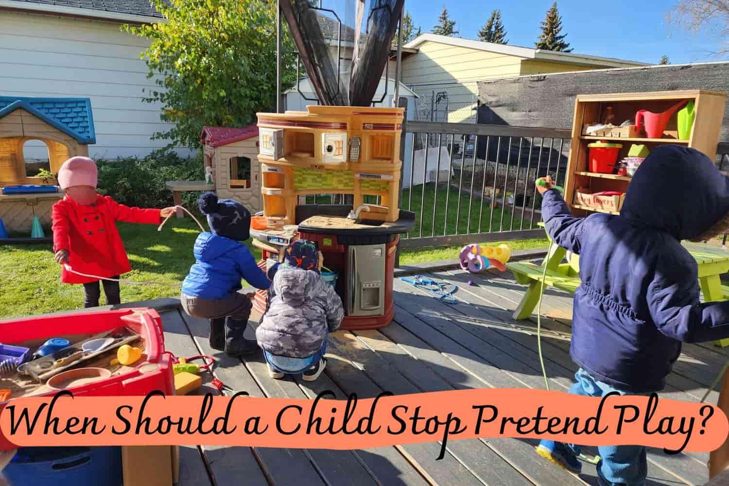 When Should a Child Stop Pretend Play?