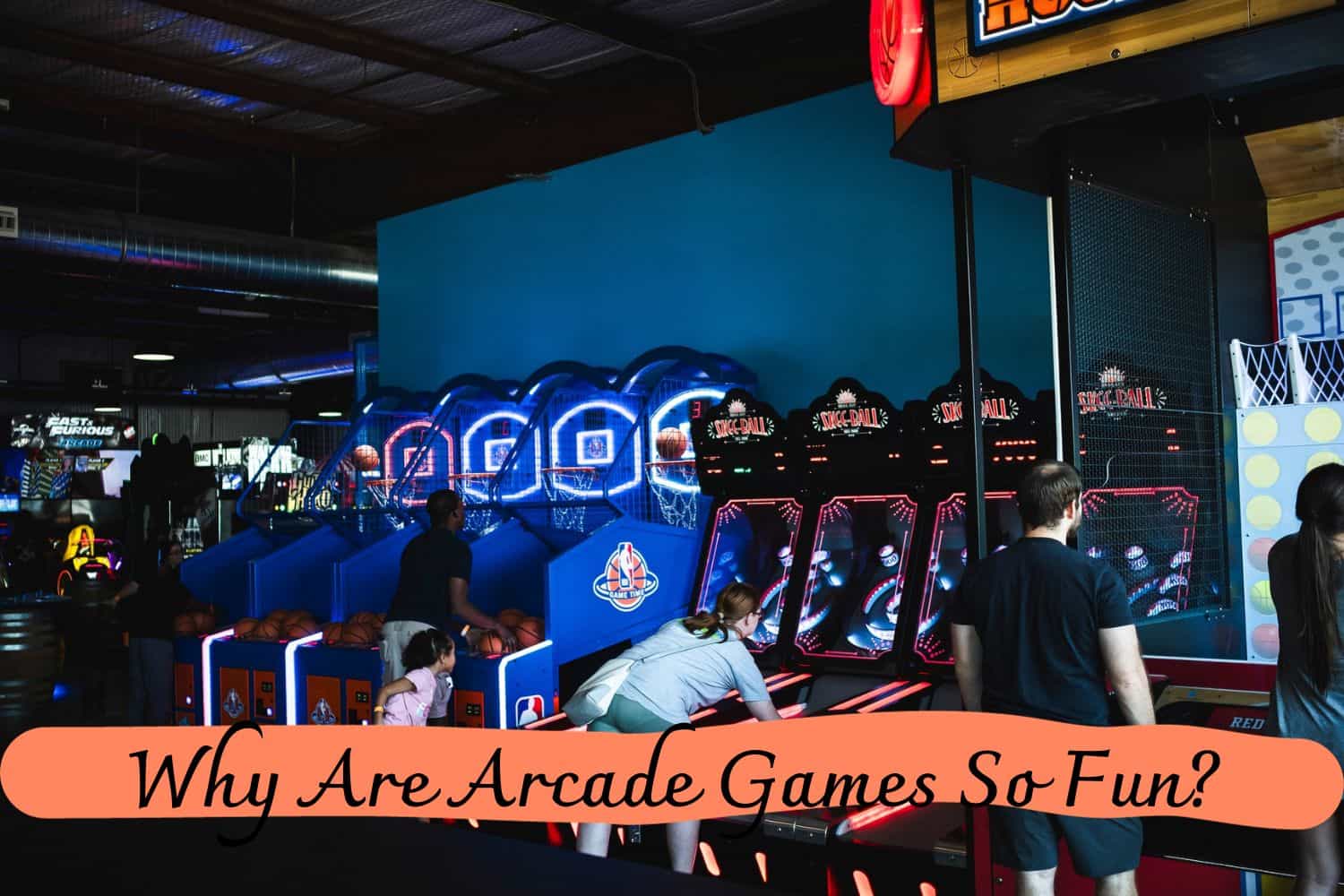 Why Are Arcade Games So Fun?