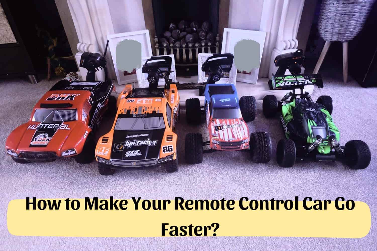 How to Make Your Remote Control Car Go Faster